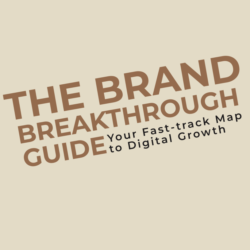 The Brand Breakthrough Guide